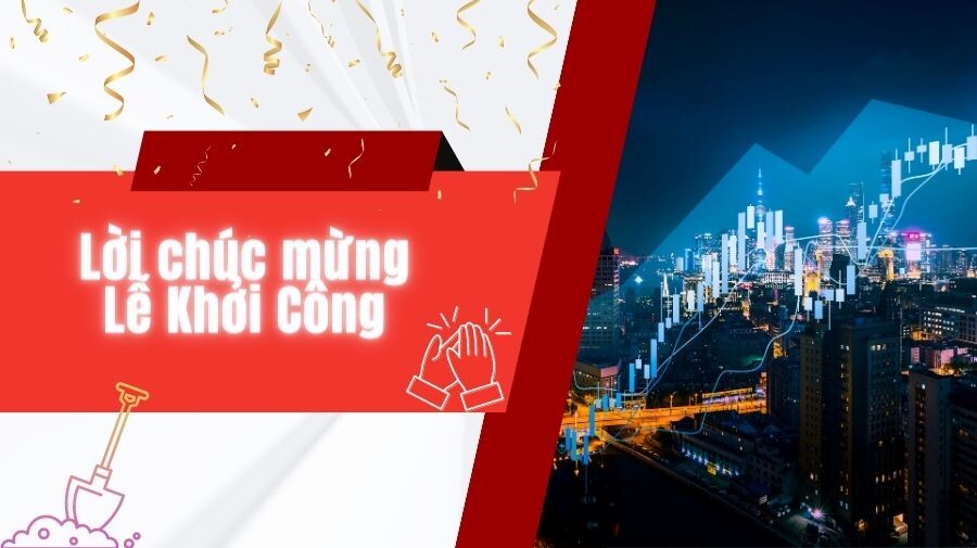 Tong Hop Loi Chuc Mung Le Khoi Cong Ngan Gon Day Y Nghia 1 (3)