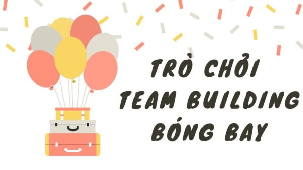 Tro Choi Team Building Voi Bong Bay
